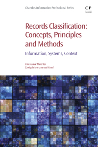 Imagen de portada: Records Classification: Concepts, Principles and Methods 9780081022382