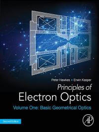 表紙画像: Principles of Electron Optics, Volume 1 2nd edition 9780081022566