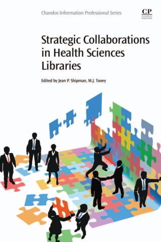 Cover image: Strategic Collaborations in Health Sciences Libraries 9780081022580