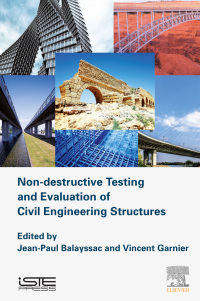 صورة الغلاف: Non-destructive Testing and Evaluation of Civil Engineering Structures 9781785482298