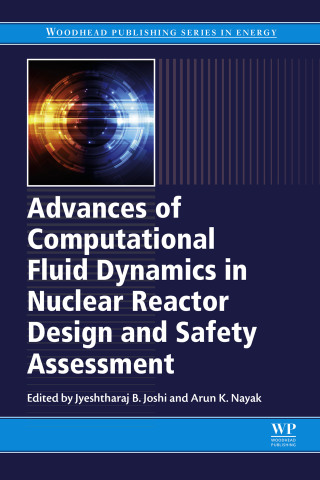 Imagen de portada: Advances of Computational Fluid Dynamics in Nuclear Reactor Design and Safety Assessment 9780081023372