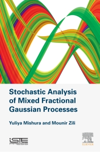表紙画像: Stochastic Analysis of Mixed Fractional Gaussian Processes 9781785482458