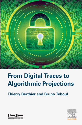 Cover image: From Digital Traces to Algorithmic Projections 9781785482700