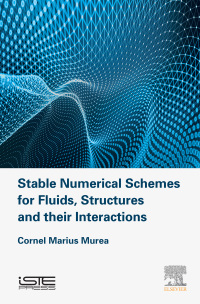 Omslagafbeelding: Stable Numerical Schemes for Fluids, Structures and their Interactions 9781785482731