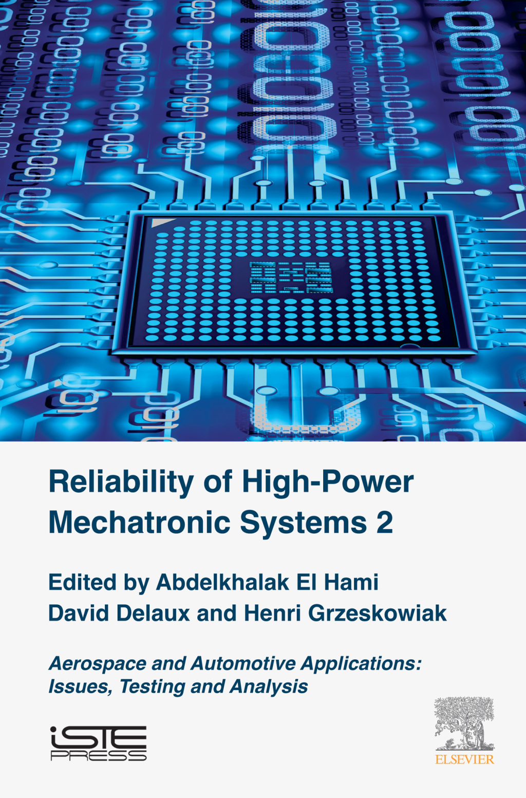 Reliability of High-Power Mechatronic Systems 2 Aerospace and Automotive Applications: Issues,Testing and Analysis