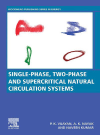 Immagine di copertina: Single-phase, Two-phase and Supercritical Natural Circulation Systems 9780081024867