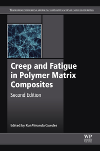 Omslagafbeelding: Creep and Fatigue in Polymer Matrix Composites 2nd edition 9780081026014