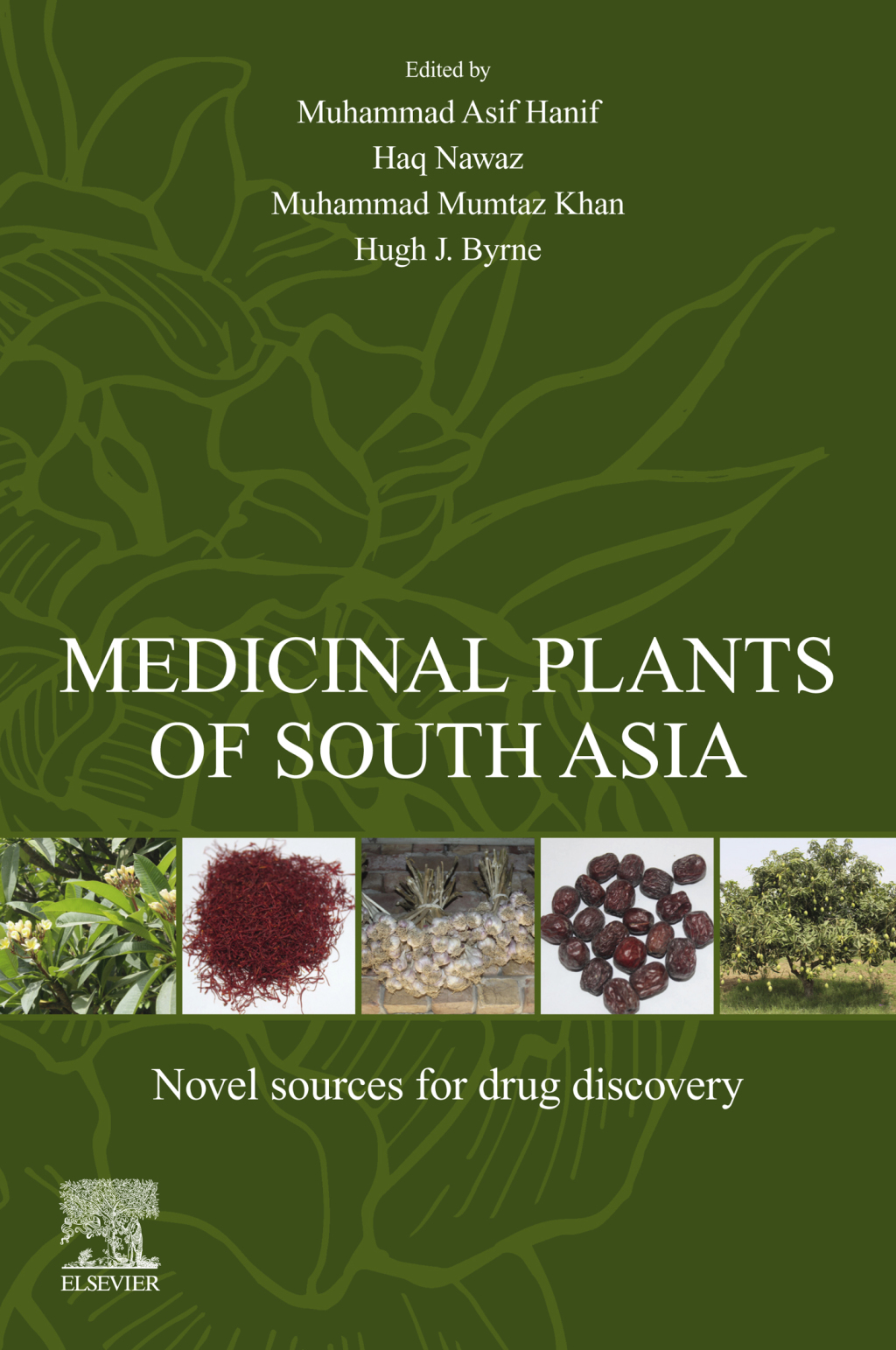 Medicinal Plants of South Asia Novel Sources for Drug Discovery