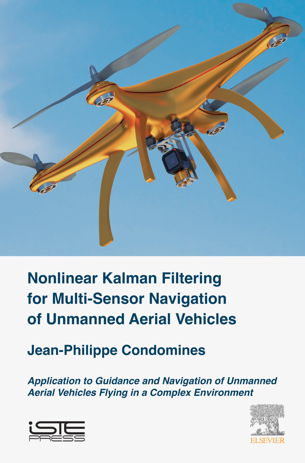 Nonlinear Kalman Filter for Multi-Sensor Navigation of Unmanned Aerial Vehicles Application to Guidance and Navigation of Unmanned Aerial Vehicles Flying in a Complex Environment