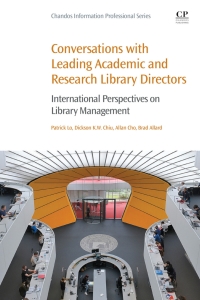 Omslagafbeelding: Conversations with Leading Academic and Research Library Directors 9780081027462