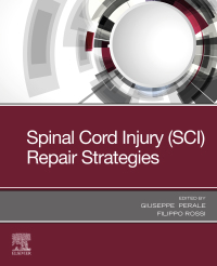 Omslagafbeelding: Spinal Cord Injury (SCI) Repair Strategies 9780081028070
