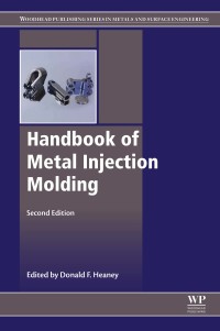 Cover image: Handbook of Metal Injection Molding 2nd edition 9780081021521