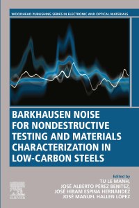 Cover image: Barkhausen Noise for Non-destructive Testing and Materials Characterization in Low Carbon Steels 1st edition 9780081028001