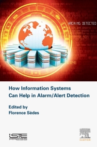 表紙画像: How Information Systems Can Help in Alarm/Alert Detection 9781785483028