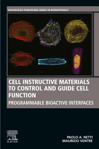 Cover image: Cell Instructive Materials to Control and Guide Cell Function 9780081029374