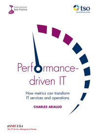 Imagen de portada: Performance-driven IT: How metrics can transform IT services and operations ePub 1st edition 9780117083608