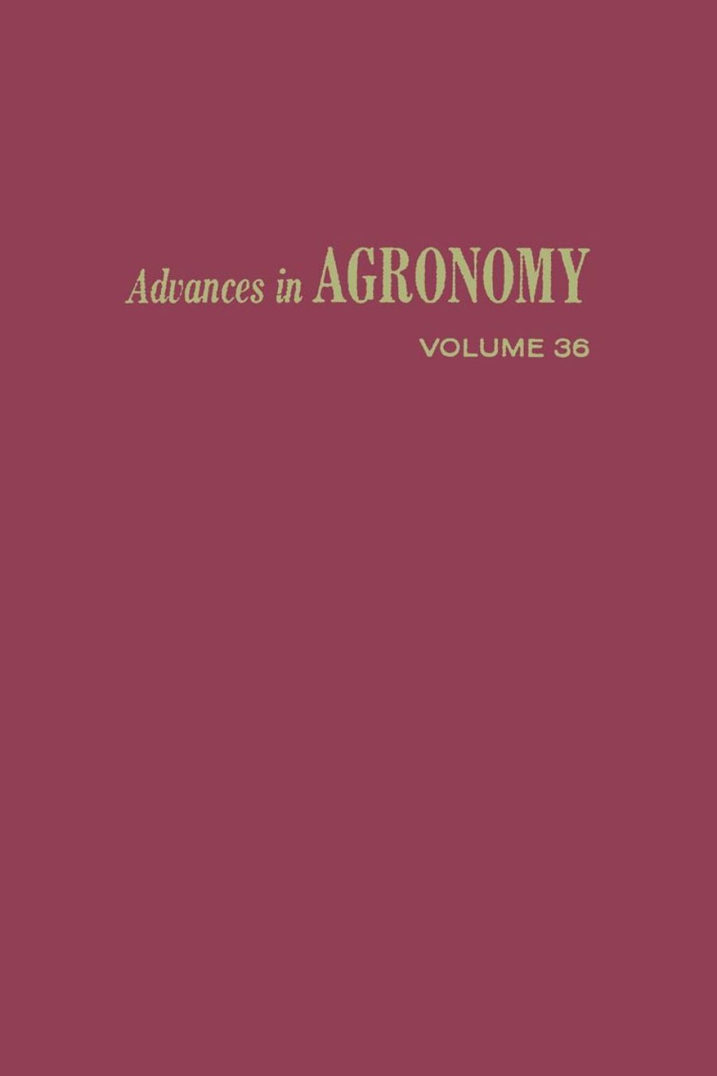 ADVANCES IN AGRONOMY VOLUME 36