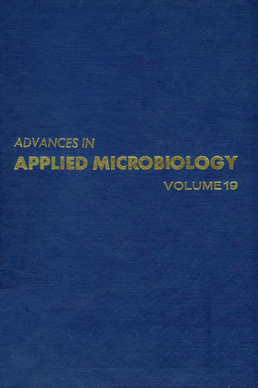 ADVANCES IN APPLIED MICROBIOLOGY VOL 19