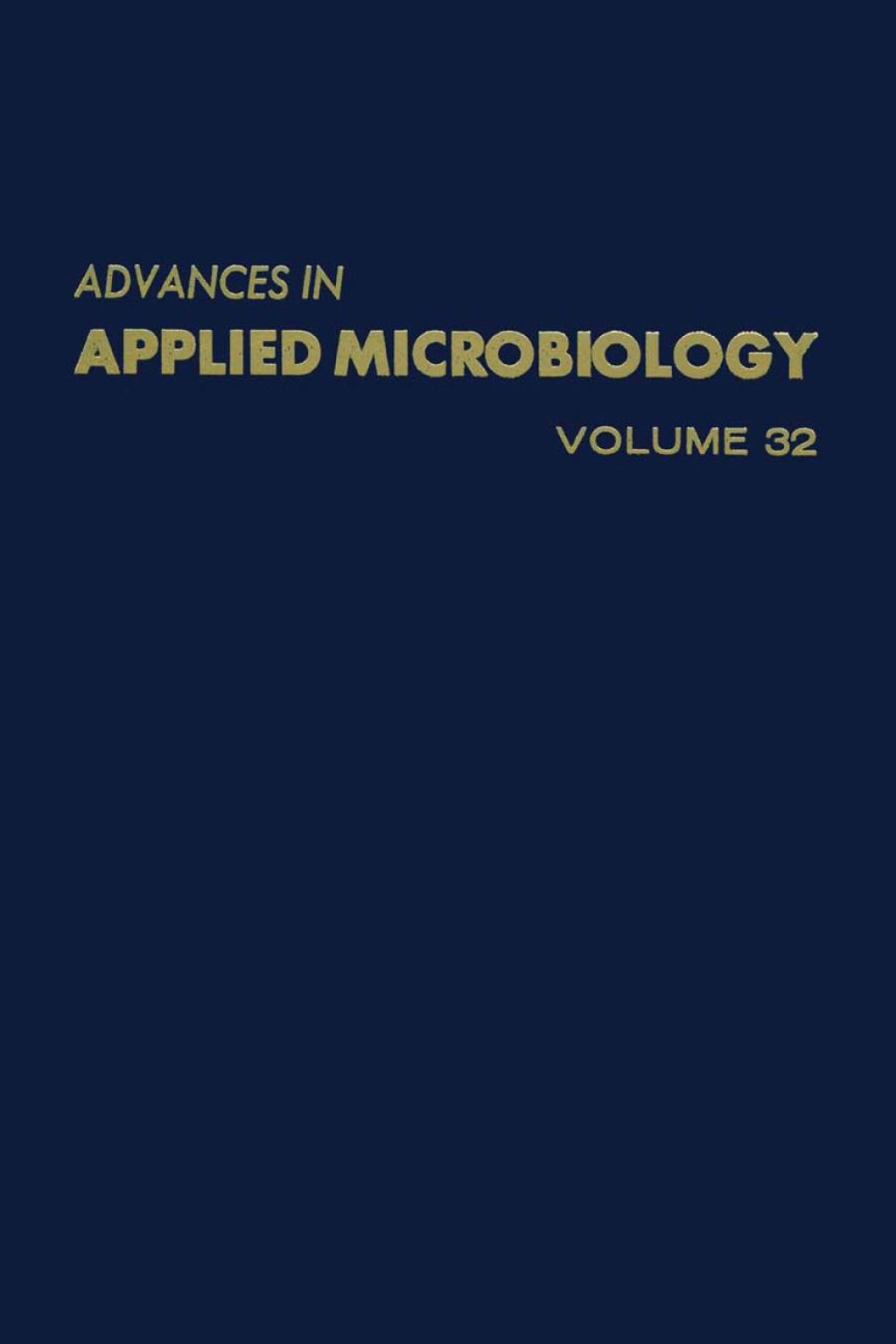 ADVANCES IN APPLIED MICROBIOLOGY VOL 32