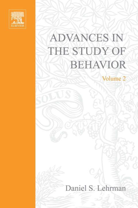 ADVANCES IN THE STUDY OF BEHAVIOR VOL 2 - FULL INSTANT DOWNLOAD | PDF DOCX EPUB