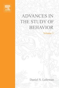 Cover image: ADVANCES IN THE STUDY OF BEHAVIOR VOL 3 9780120045037