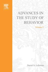 Imagen de portada: ADVANCES IN THE STUDY OF BEHAVIOR VOL 5 9780120045051