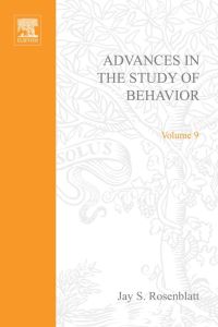 Cover image: ADVANCES IN THE STUDY OF BEHAVIOR VOL 9 9780120045099