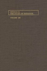 表紙画像: ADVANCES IN THE STUDY OF BEHAVIOR V 20 9780120045204