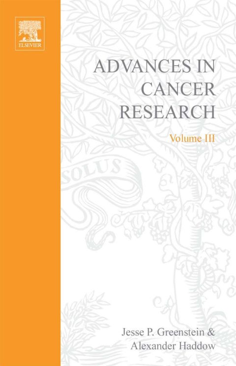 ADVANCES IN CANCER RESEARCH, VOLUME 3 - FULL INSTANT DOWNLOAD | PDF DOCX EPUB