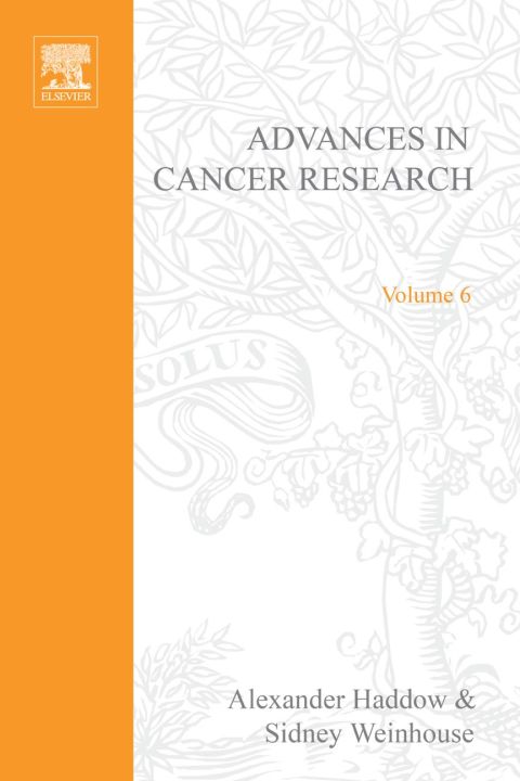 ADVANCES IN CANCER RESEARCH, VOLUME 6 - FULL INSTANT DOWNLOAD | PDF DOCX EPUB