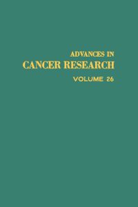 صورة الغلاف: ADVANCES IN CANCER RESEARCH, VOLUME 26 9780120066261