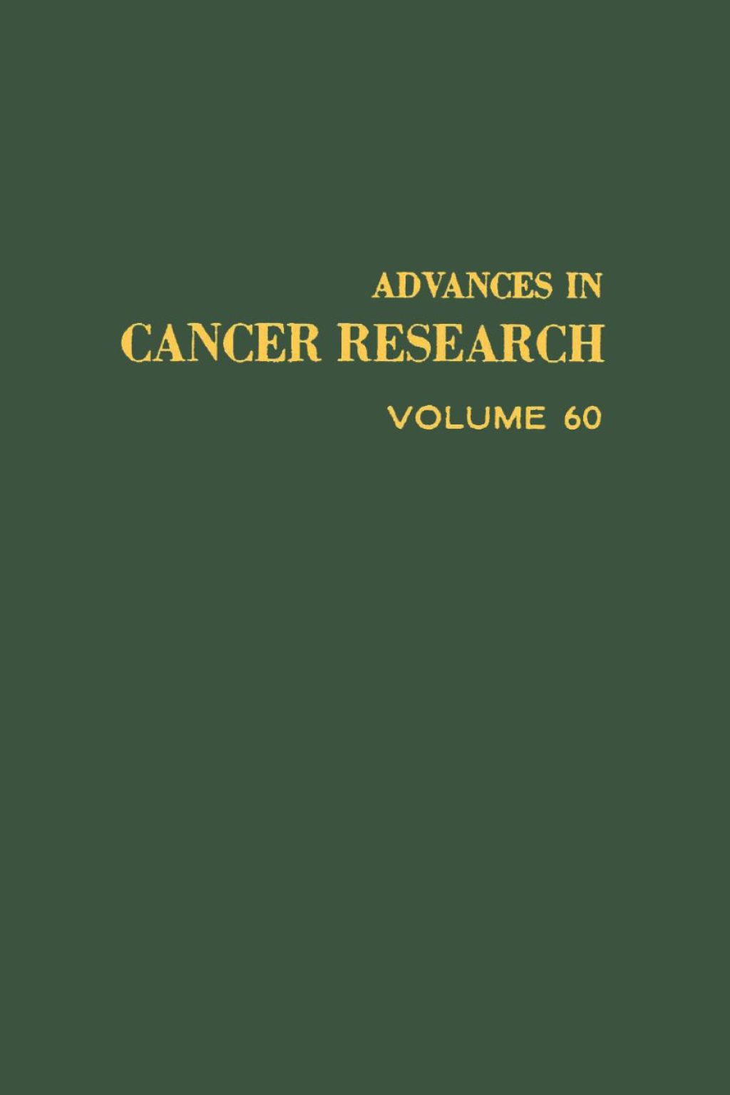 ADVANCES IN CANCER RESEARCH, VOLUME 60