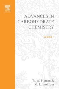 Cover image: ADVANCES IN CARBOHYDRATE CHEMISTRY VOL 1 9780120072019