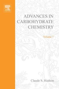 Omslagafbeelding: ADVANCES IN CARBOHYDRATE CHEMISTRY VOL 7 9780120072071
