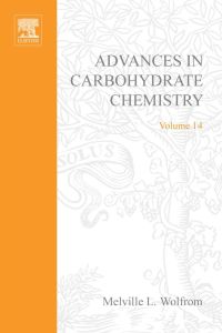 صورة الغلاف: ADVANCES IN CARBOHYDRATE CHEMISTRY VOL14 9780120072149