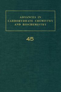 Cover image: ADV IN CARBOHYDRATE CHEM & BIOCHEM VOL45 9780120072453