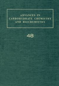 Omslagafbeelding: Advances in Carbohydrate Chemistry and Biochemistry: Volume 48 9780120072484