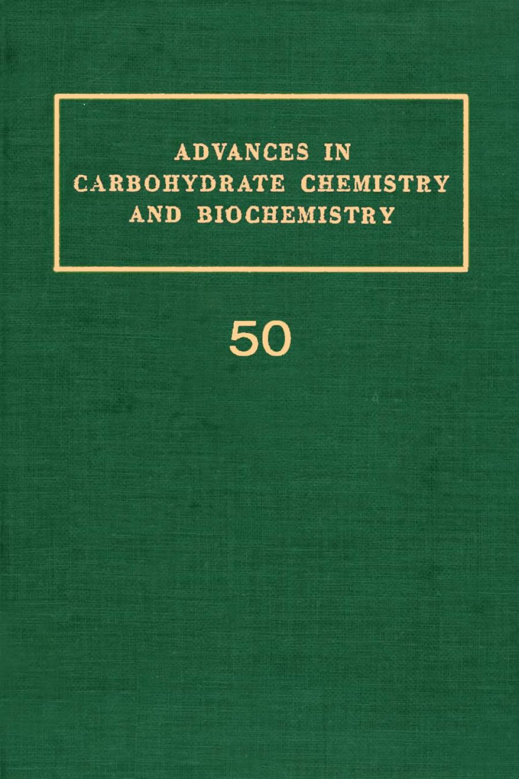 Advances in Carbohydrate Chemistry and Biochemistry