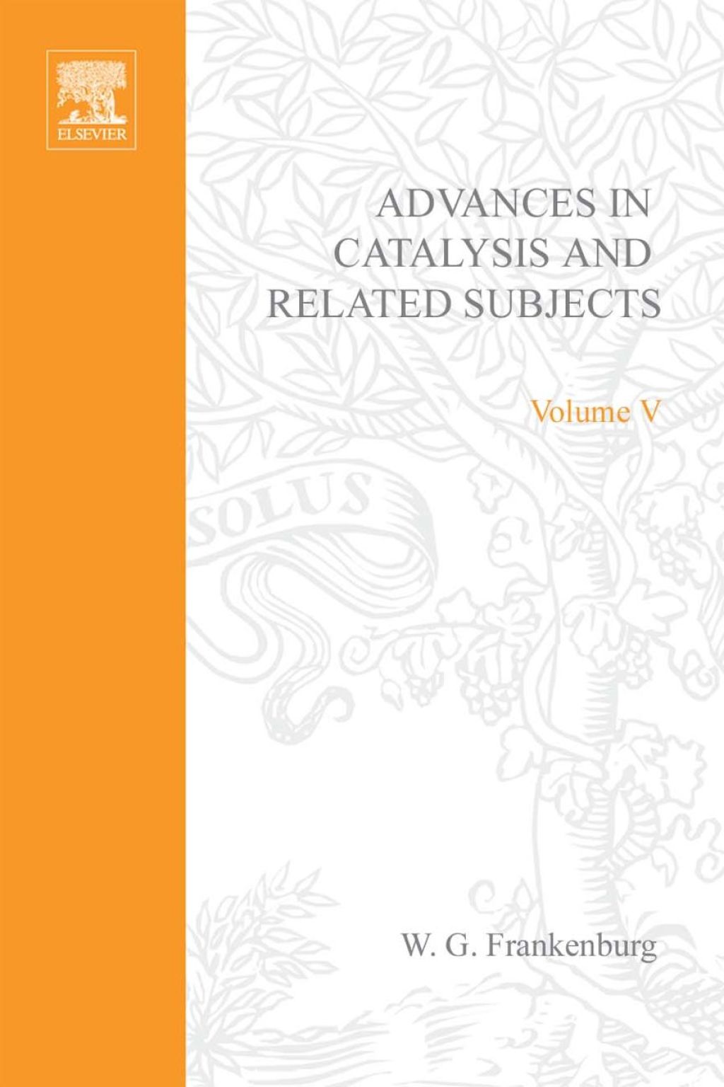 ADVANCES IN CATALYSIS VOLUME 5