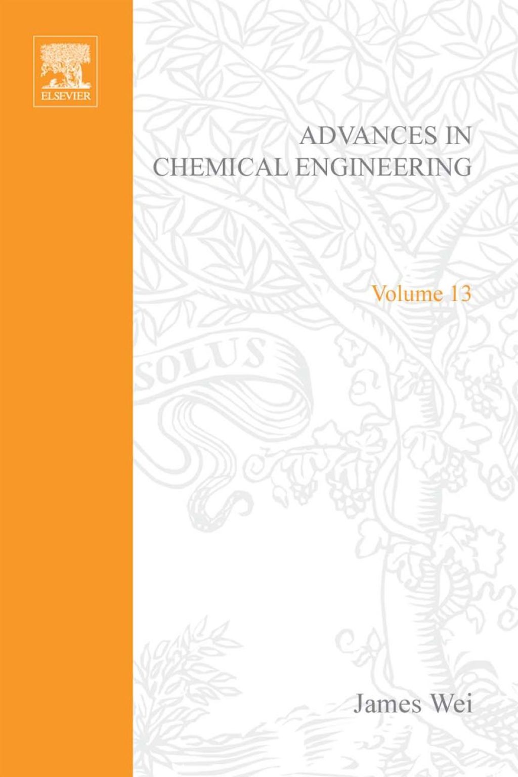 ADVANCES IN CHEMICAL ENGINEERING VOL 13