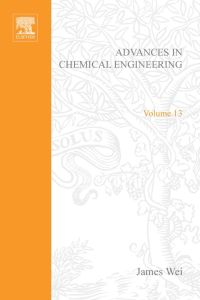 Imagen de portada: ADVANCES IN CHEMICAL ENGINEERING VOL 13 9780120085132