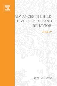 表紙画像: ADV IN CHILD DEVELOPMENT &BEHAVIOR V 9 9780120097098