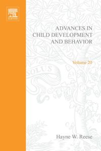 صورة الغلاف: ADV IN CHILD DEVELOPMENT &BEHAVIOR V20 9780120097203