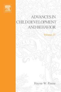 Cover image: ADV IN CHILD DEVELOPMENT &BEHAVIOR V23 9780120097234