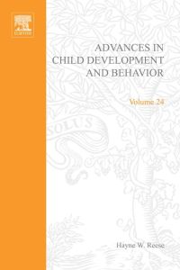 Cover image: Advances in Child Development and Behavior: Volume 24 9780120097241