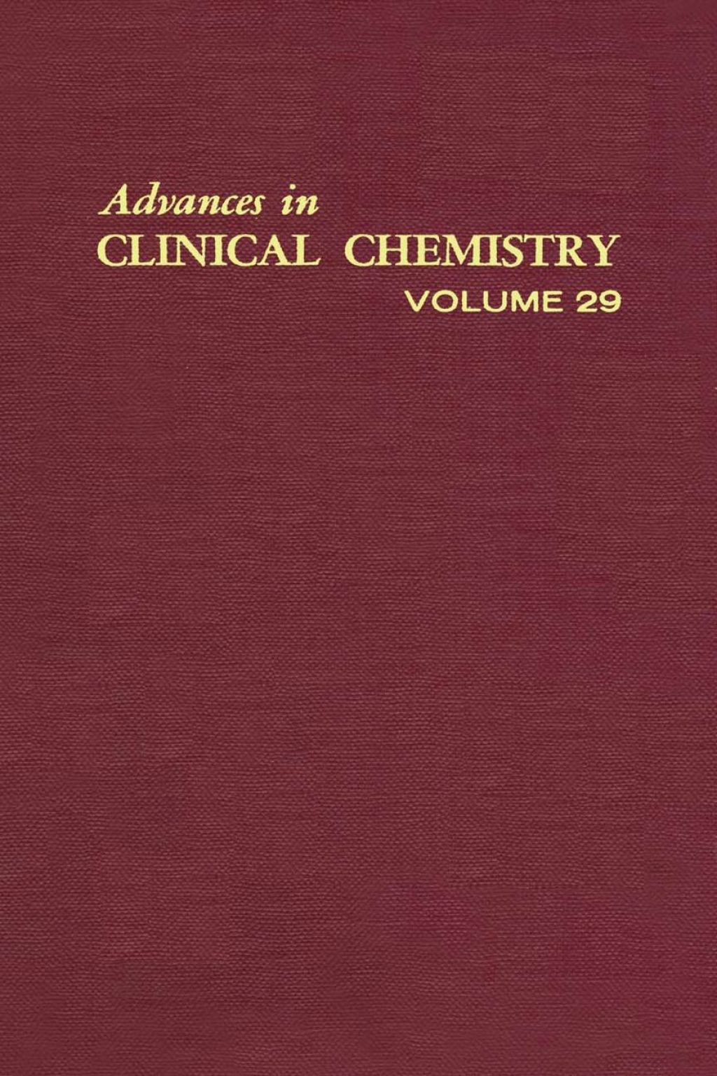 ADVANCES IN CLINICAL CHEMISTRY VOL 29