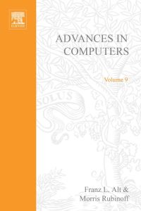 Cover image: ADVANCES IN COMPUTERS VOL 9 9780120121090