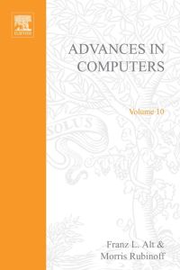 表紙画像: ADVANCES IN COMPUTERS VOL 10 9780120121106