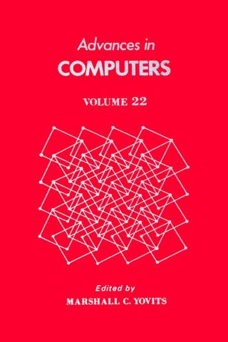 Cover image: ADVANCES IN COMPUTERS VOL 22 9780120121229