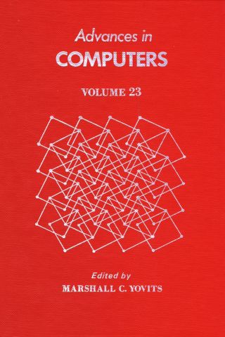Cover image: ADVANCES IN COMPUTERS VOL 23 9780120121236